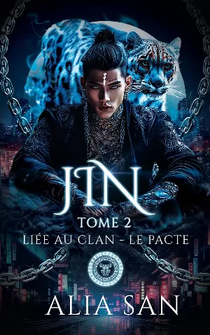 Alia San - Liée au clan - Le Pacte, Tome 2 : Jin